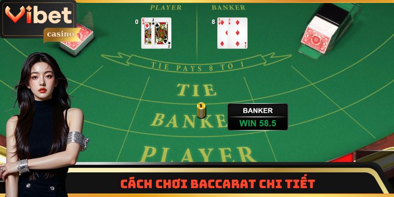 Cách chơi Baccarat chi tiết