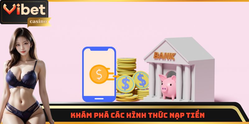 Khám phá các hình thức nạp tiền
