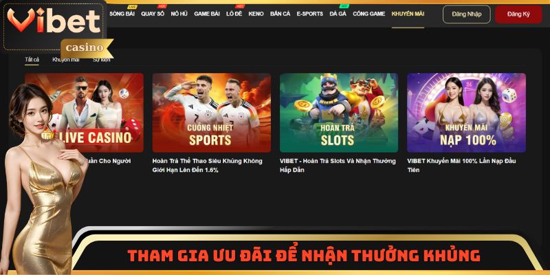 Tham gia ưu đãi để nhận cơ hội kiếm lời khủng