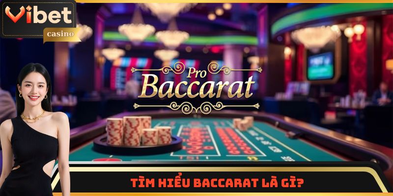 Tìm hiểu Baccarat là gì?