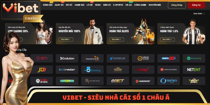 Vibet - nhà cái xanh chín đẳng cấp số 1 châu Á