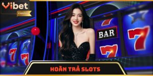 hoàn trả slots
